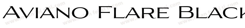 Aviano Flare Black Regular字体转换